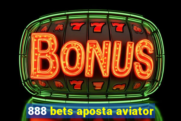 888 bets aposta aviator